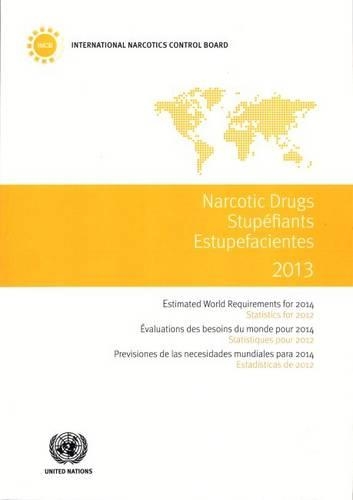 Бумажная книга «Narcotic drugs: estimated world requirements for 2014, statistics for 2012», автор Управление ООН по наркотикам и преступности - фото №1