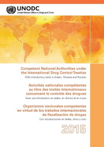 Бумажная книга «Competent national authorities under the international drug control treaties», автор Управление ООН по наркотикам и преступности - фото №1