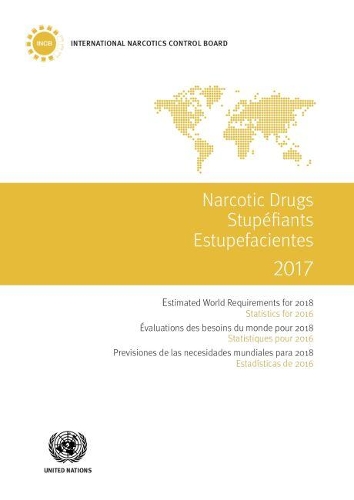 Паперова книга «Narcotic drugs 2017: estimated world requirements for 2018, statistics for 2016», автор Управління ООН з наркотиків і злочинності - фото №1