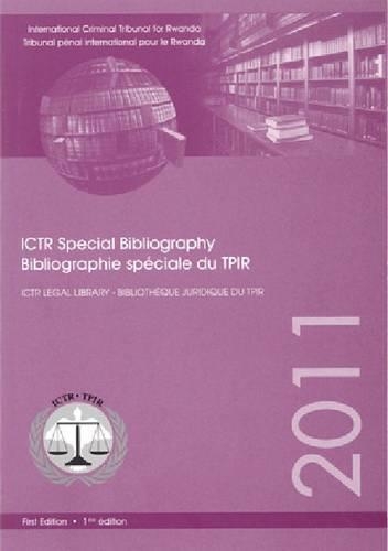 Бумажная книга «International Criminal Tribunal for Rwanda (ICTR) special bibliography 2011», автор Организация Объединенных Наций: Международный уголовный трибунал по Руанде - фото №1