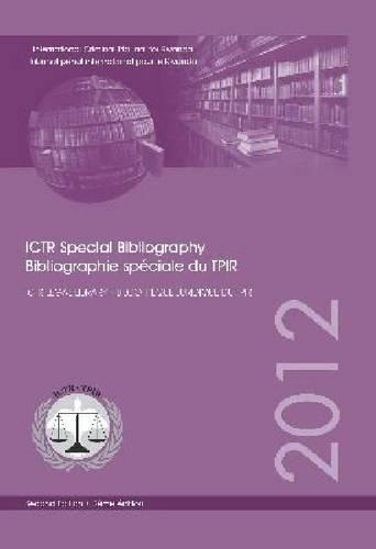 Паперова книга «International Criminal Tribunal for Rwanda (ICTR) special bibliography 2012», автор Організація Об'єднаних Націй: Міжнародний кримінальний трибунал по Руанді - фото №1