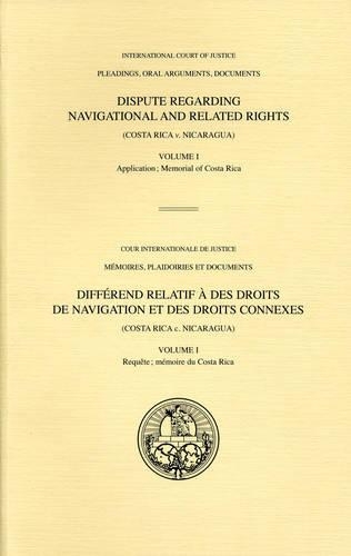 Паперова книга «Dispute regarding navigational and related rights: (Costa Rica v. Nicaragua), Vol. I: Application; memorial of Costa Rica», автор Міжнародний Суд ООН - фото №1
