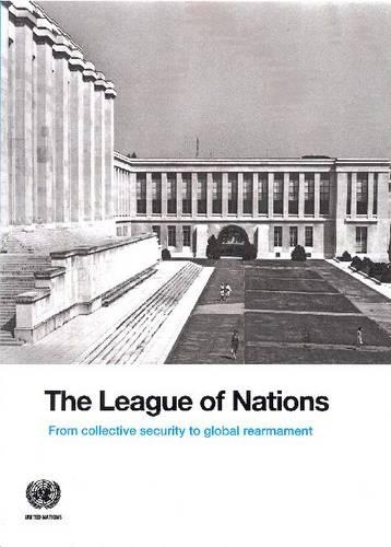 Бумажная книга «The League of Nations: from collective security to global rearmament», автор Организация Объединенных Наций: Департамент общественной информации - фото №1