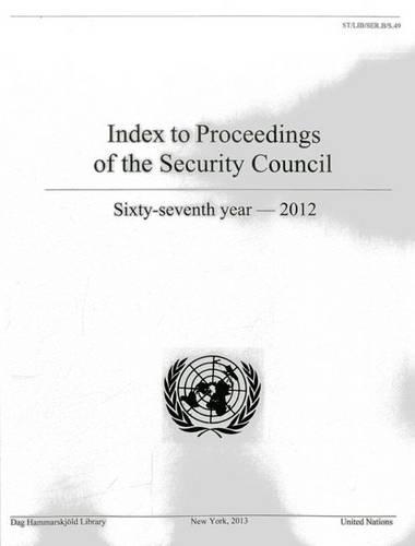 Бумажная книга «Index to proceedings of the Security Council 2012», автор Библиотека им. Дага Хаммаршельда - фото №1