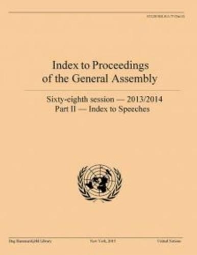 Бумажная книга «Index to proceedings of the General Assembly: sixty-eighth session - 2013-2014, Part 2: Index to speeches», автор Библиотека им. Дага Хаммаршельда - фото №1