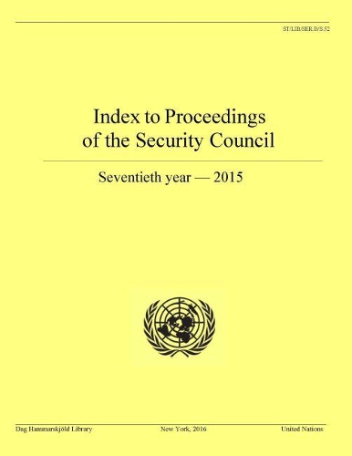 Бумажная книга «Index to proceedings of the Security Council: seventieth year - 2015», автор Библиотека им. Дага Хаммаршельда - фото №1