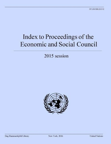 Бумажная книга «Index to proceedings of the Economic and Social Council: 2015 session», автор Библиотека им. Дага Хаммаршельда - фото №1