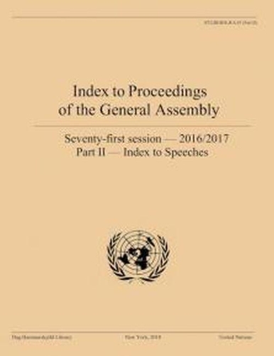 Бумажная книга «Index to proceedings of the General Assembly: seventy-first session - 2016/2017, Part II: Index to speeches», автор Библиотека им. Дага Хаммаршельда - фото №1