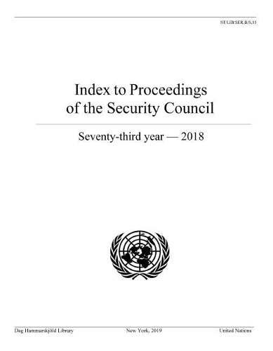 Бумажная книга «Index to proceedings of the Security Council: seventy-third year - 2018», автор Библиотека им. Дага Хаммаршельда - фото №1