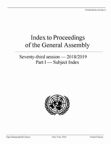 Бумажная книга «Index to proceedings of the General Assembly: seventy-third session - 2018/2019, Part I: Subject index», автор Библиотека им. Дага Хаммаршельда - фото №1