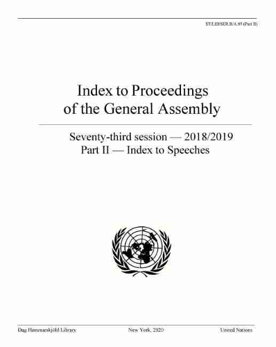 Бумажная книга «Index to proceedings of the General Assembly: seventy-third session - 2018/2019, Part II: Index to speeches», автор Библиотека им. Дага Хаммаршельда - фото №1