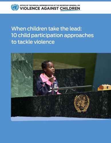 Бумажная книга «When children take the lead: 10 child participation approaches to tackle violence», автор Организация Объединенных Наций: Канцелярия Специального представителя Генерального секретаря по вопросу о насилии в отношении детей - фото №1