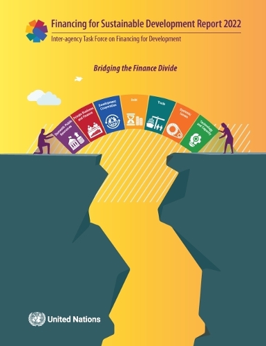 Бумажная книга «Financing for sustainable development report 2022», автор Организация Объединенных Наций: Межучрежденческая целевая группа по финансированию развития - фото №1
