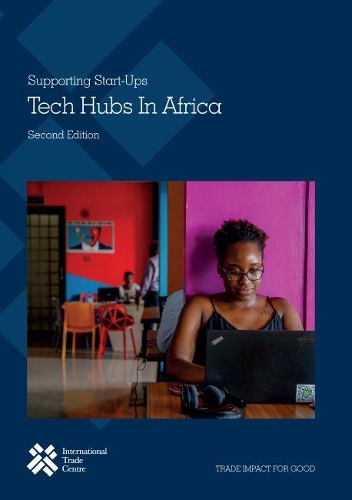 Бумажная книга «Tech hubs In Africa: supporting start-ups», автор Международный торговый центр - фото №1