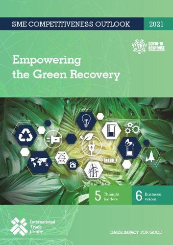 Паперова книга «SME competitiveness outlook 2021: empowering the green recovery», автор Міжнародний торговий центр - фото №1