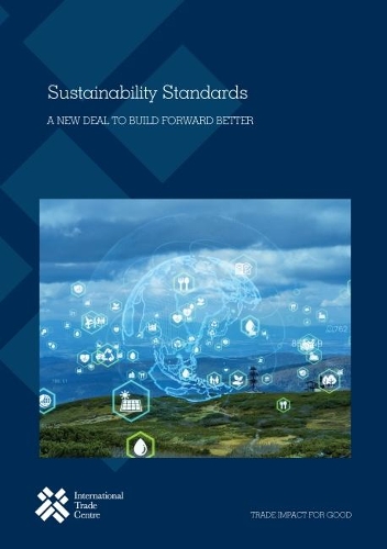 Бумажная книга «Sustainability standards: a new deal to build forward better», автор Международный торговый центр - фото №1