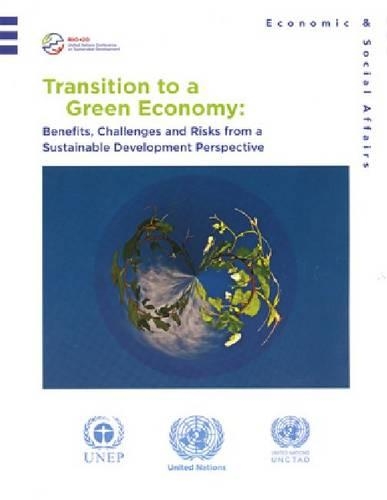 Паперова книга «Transition to a Green Economy: Benefits, Challenges and Risks from a Sustainable Development Perspective», автор Організація Об'єднаних Націй - фото №1