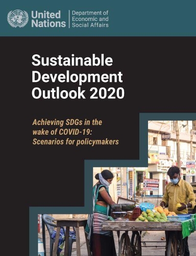 Бумажная книга «Sustainable development outlook 2020: achieving SDGs in the wake of COVID-19, scenarios for policymakers», автор Организация Объединенных Наций : Департамент по экономическим и социальным вопросам - фото №1