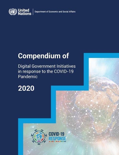 Паперова книга «Compendium of digital government initiatives in response to the COVID-19 Pandemic: 2020», автор Департамент з економічних і соціальних питань ООН - фото №1