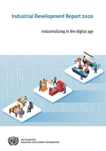 Бумажная книга «Industrial development report 2020: industrializing in the digital age», автор Организация Объединенных Наций по промышленному развитию - фото №1