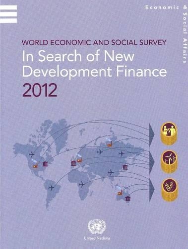 Бумажная книга «World economic and social survey: in search of new development finance 2012», автор Департамент по экономическим и социальным вопросам ООН - фото №1