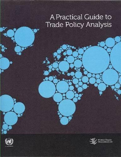 Паперова книга «A practical guide to trade policy analysis», автор Конференція ООН з торгівлі та розвитку - фото №1