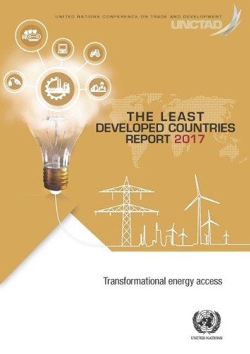 Бумажная книга «The least developed countries report 2017: transformational energy access», автор Конференция ООН по торговле и развитию - фото №1