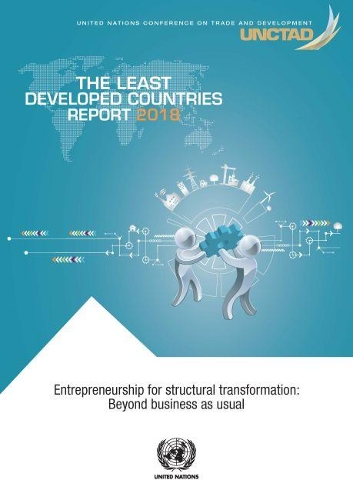Бумажная книга «The least developed countries report 2018: entrepreneurship for structural transformation - beyond business as usual», автор Конференция ООН по торговле и развитию - фото №1