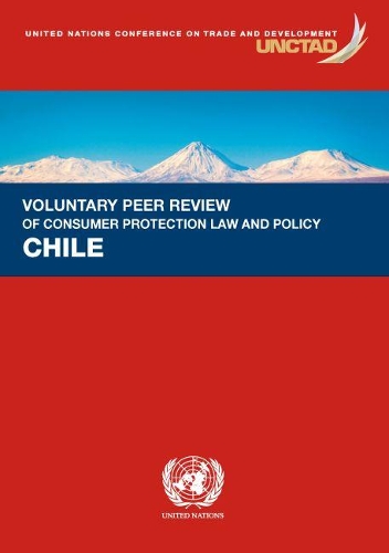 Бумажная книга «Voluntary peer review on consumer protection law and policy: Chile», автор Конференция ООН по торговле и развитию - фото №1
