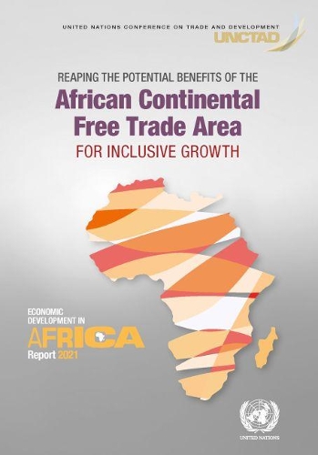 Паперова книга «Economic development in Africa report 2021: reaping the potential benefits of the African Continental Free Trade Area for inclusive growth», автор Конференція ООН з торгівлі та розвитку - фото №1