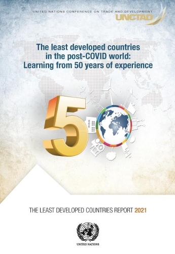 Паперова книга «The least developed countries report 2021: the least developed countries in the post-COVID World, learning from 50 years of experience», автор Конференція ООН з торгівлі та розвитку - фото №1