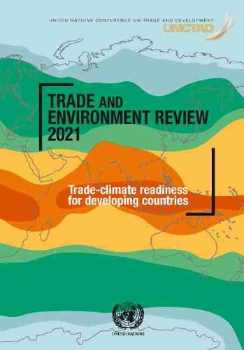 Бумажная книга «Trade and environment review 2021: trade-climate readiness for developing countries», автор Конференция ООН по торговле и развитию - фото №1