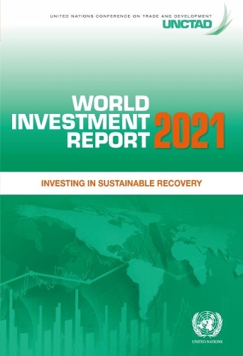 Бумажная книга «World investment report 2021: investing in sustainable recovery», автор Конференция ООН по торговле и развитию - фото №1