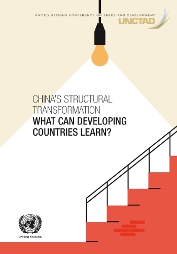 Бумажная книга «China's structural transformation: what can developing countries learn?», автор Конференция ООН по торговле и развитию - фото №1