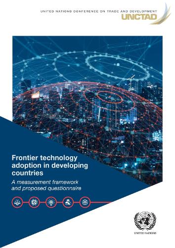 Бумажная книга «Frontier technology adoption in developing countries: a measurement framework and proposed questionnaire», автор Конференция ООН по торговле и развитию - фото №1