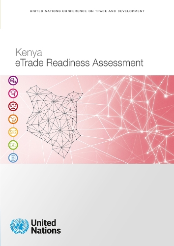 Паперова книга «Kenya eTrade readiness assessment», автор Конференція ООН з торгівлі та розвитку - фото №1