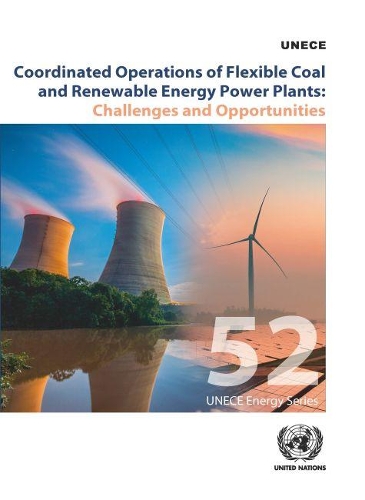 Паперова книга «Coordinated operations of flexible coal and renewable energy power plants: challenges and opportunities», автор Європейська економічна комісія ООН - фото №1