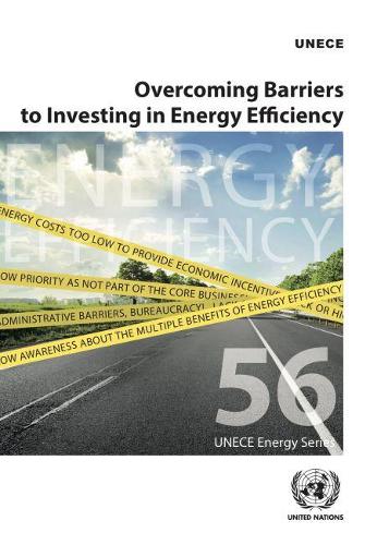 Паперова книга «Overcoming barriers to investing in energy efficiency», автор Європейська економічна комісія ООН - фото №1