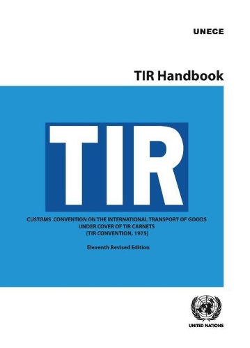 Бумажная книга «TIR handbook: Customs Convention on the international transport of goods under cover of TIR carnets (TIR Convention, 1975)», автор Европейская экономическая комиссия ООН - фото №1