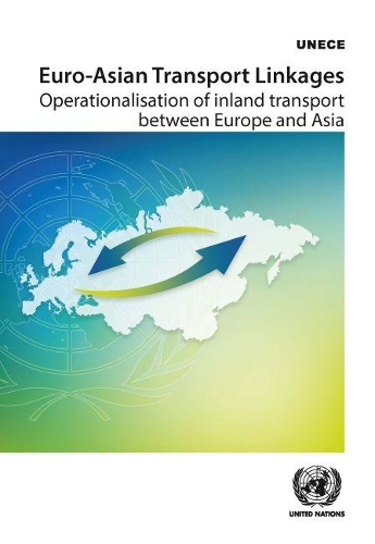 Паперова книга «Euro-Asian transport linkages: operationalisation of inland transport between Europe and Asia», автор Європейська економічна комісія ООН - фото №1
