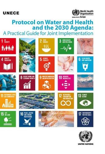 Паперова книга «Protocol on water and health and the 2030 Agenda: a practical guide for joint implementation», автор Європейська економічна комісія ООН - фото №1