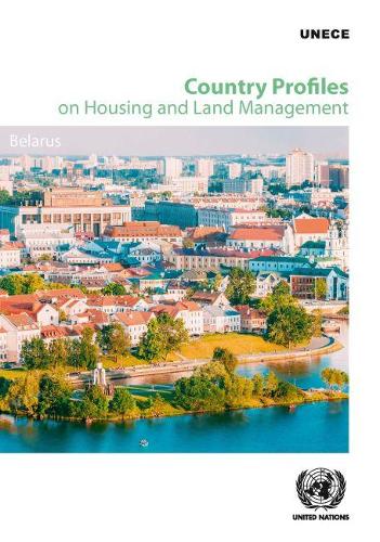 Паперова книга «Country profiles on housing and land management: Belarus», автор Європейська економічна комісія ООН - фото №1