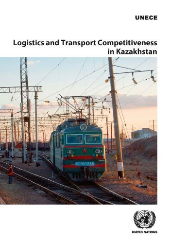 Паперова книга «Logistics and transport competitiveness in Kazakhstan», автор Європейська економічна комісія ООН - фото №1