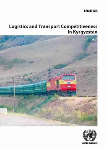 Паперова книга «Logistics and transport competitiveness in Kyrgyzstan», автор Європейська економічна комісія ООН - фото №1