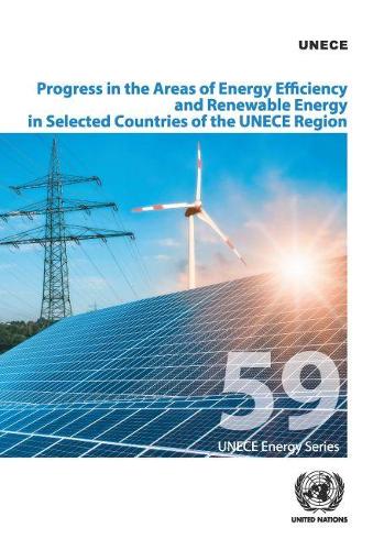 Паперова книга «Progress in the areas of energy efficiency and renewable energy in selected countries of the UNECE Region», автор Європейська економічна комісія ООН - фото №1
