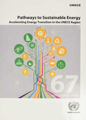 Паперова книга «Pathways to sustainable energy: accelerating energy transition in the UNECE Region», автор Європейська економічна комісія ООН - фото №1