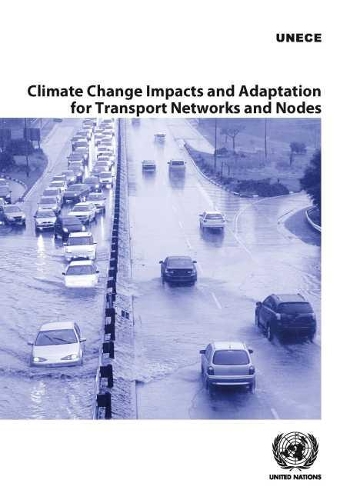 Бумажная книга «Climate change impacts and adaptation for transport networks and nodes», автор Европейская экономическая комиссия ООН - фото №1
