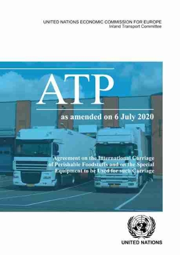 [object Object] «Agreement on the international carriage of perishable foodstuffs and the special equipment to be used for such carriage (ATP): as amended on 6 July 2020», автор Європейська економічна комісія ООН - фото №1