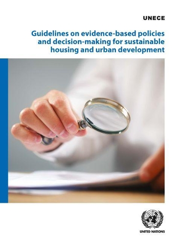 [object Object] «Guidelines on evidence-based policies and decision-making for sustainable housing and urban development», автор Європейська економічна комісія ООН - фото №1