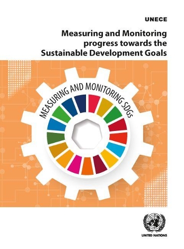 Паперова книга «Measuring and monitoring progress towards the sustainable development goals», автор Європейська економічна комісія ООН - фото №1